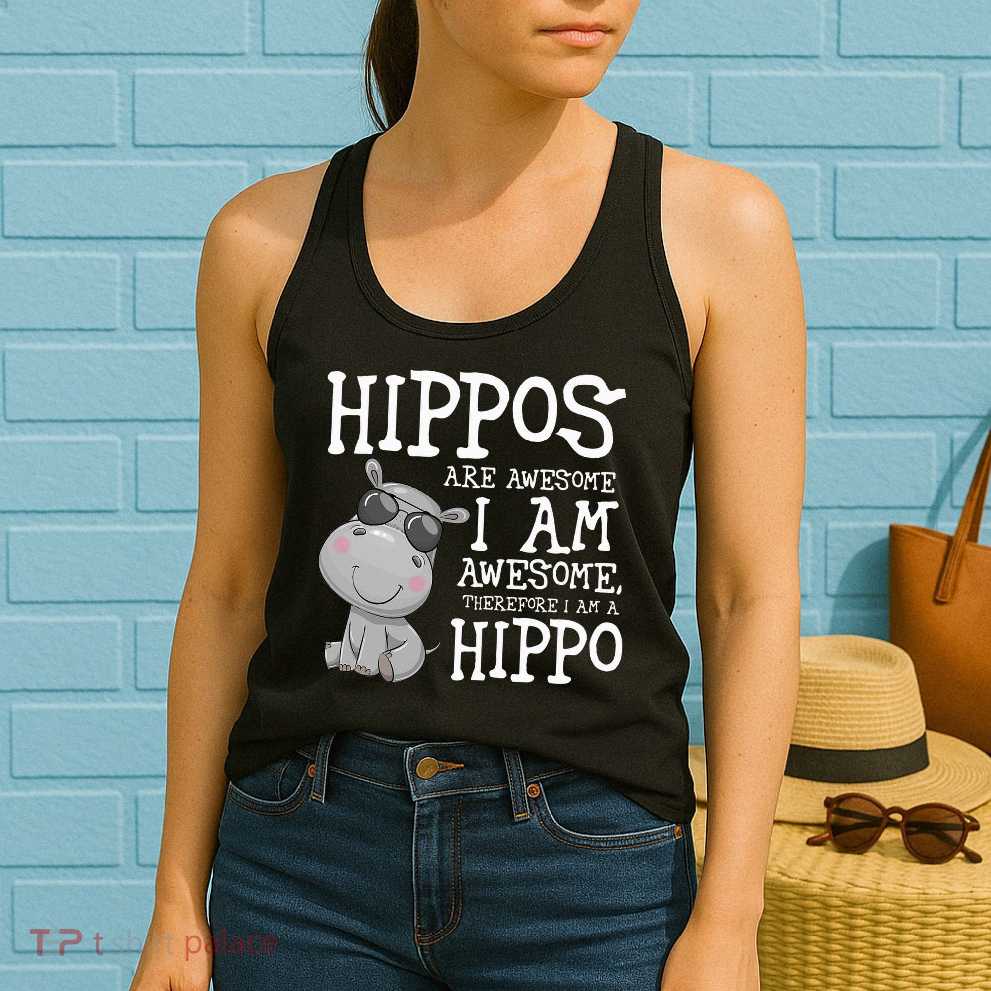 Hippopotamus Hippos Are Awesome Therefore I Am A Hippo Women's Tank Top
