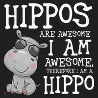 Hippopotamus Hippos Are Awesome Therefore I Am A Hippo Hat thumb 2