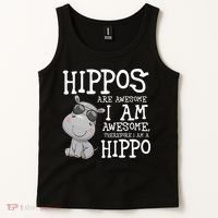 Hippopotamus Hippos Are Awesome Therefore I Am A Hippo Tank Top thumb 2