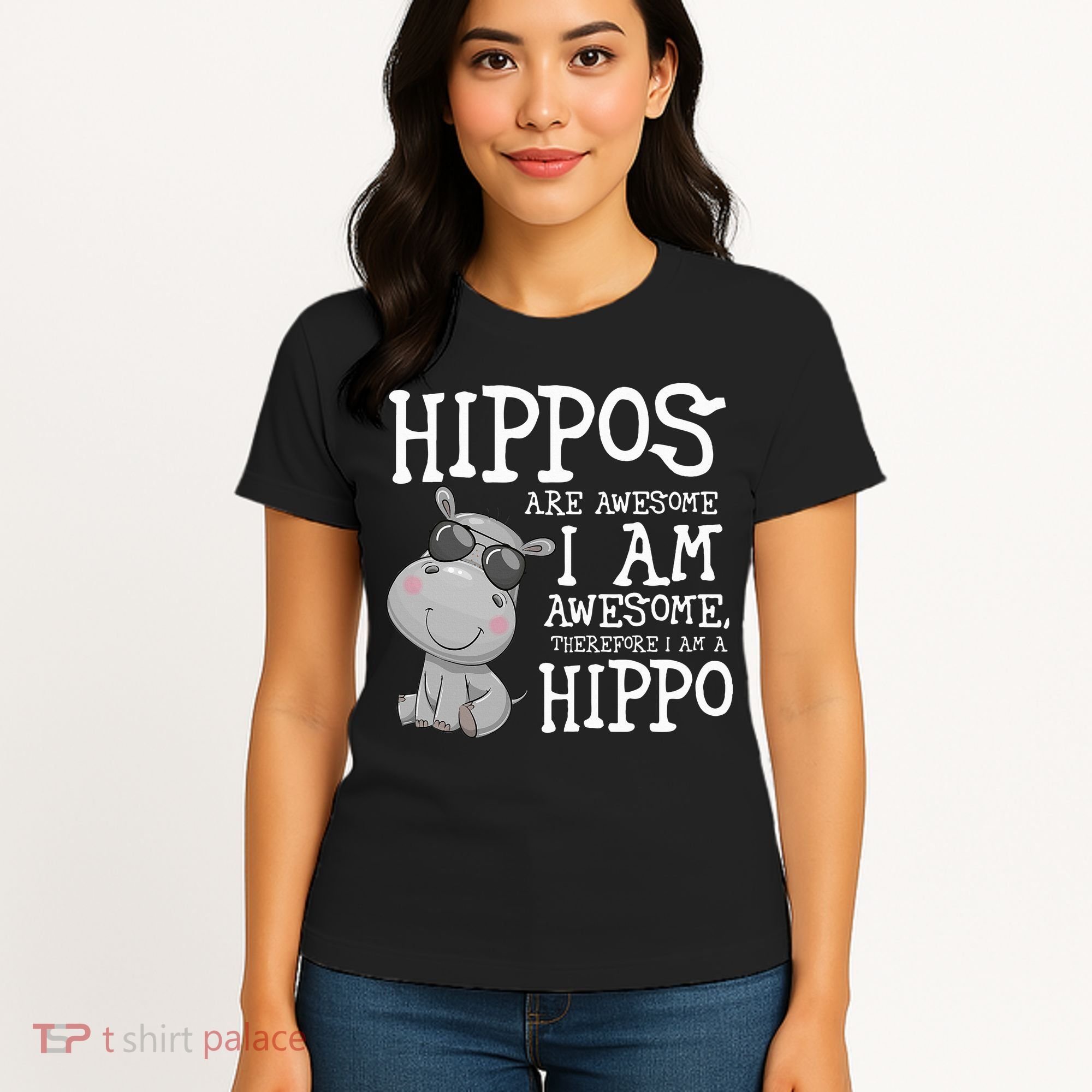 Hippopotamus Hippos Are Awesome Therefore I Am A Hippo Women's T-Shirt