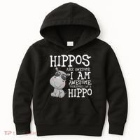 Hippopotamus Hippos Are Awesome Therefore I Am A Hippo Kids Hoodie thumb 0