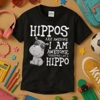 Hippopotamus Hippos Are Awesome Therefore I Am A Hippo Kids T-Shirt thumb 3