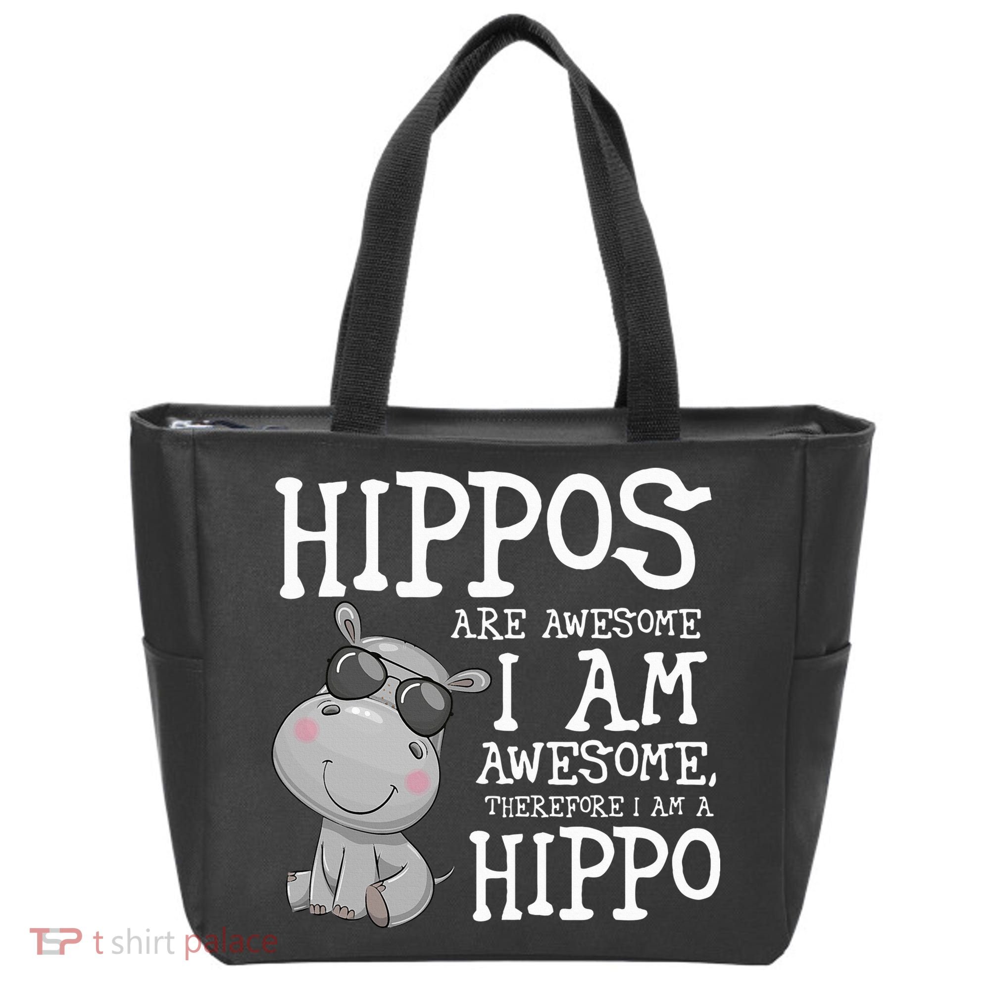 Hippopotamus Hippos Are Awesome Therefore I Am A Hippo Tote Bag