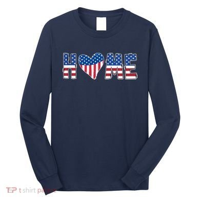 Home Heart American Flag Long Sleeve Shirt