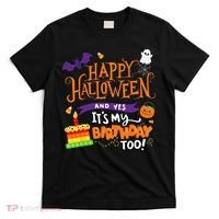 Happy Halloween And Yes Its My Birthday Halloween T-Shirt thumb 0