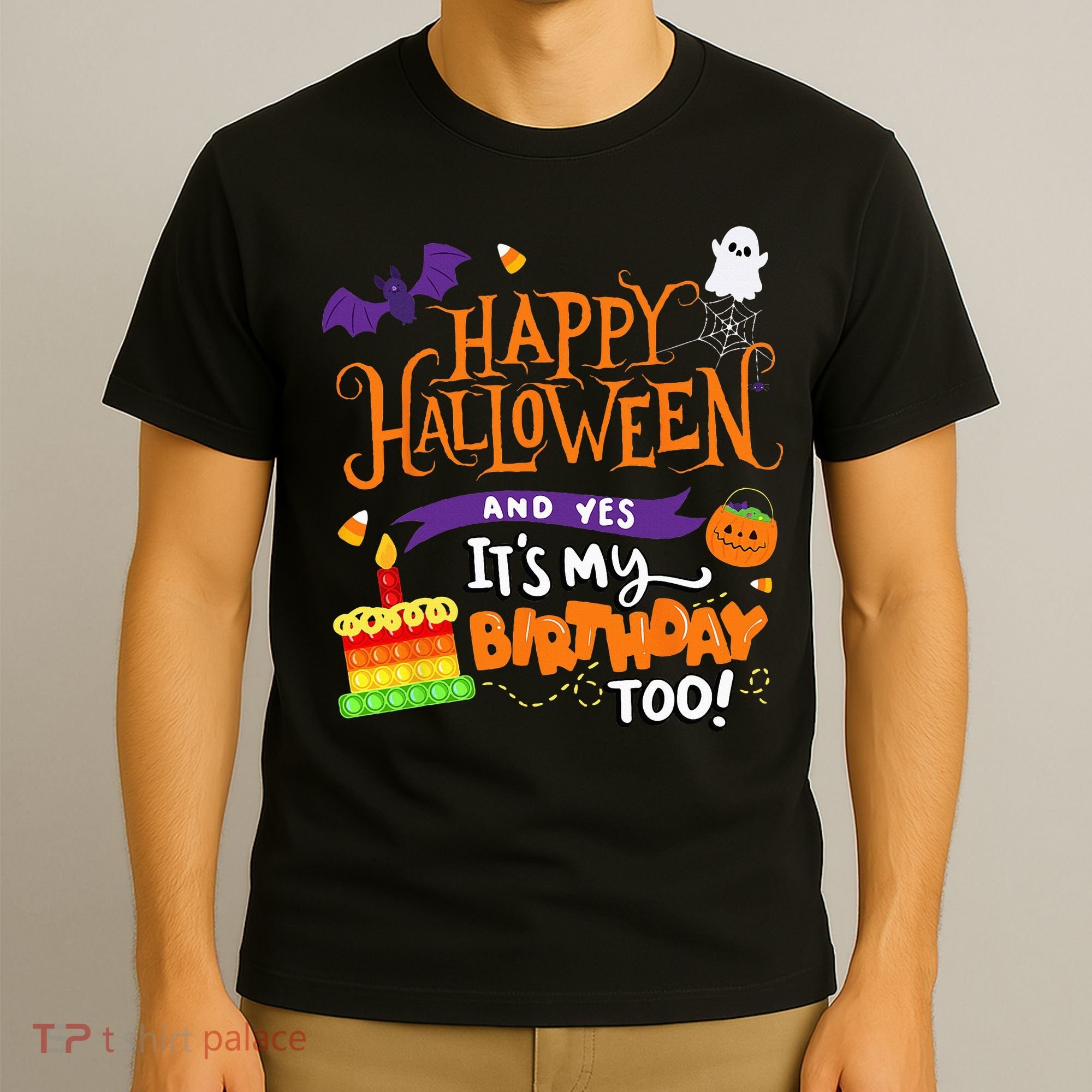 Happy Halloween And Yes Its My Birthday Halloween T-Shirt