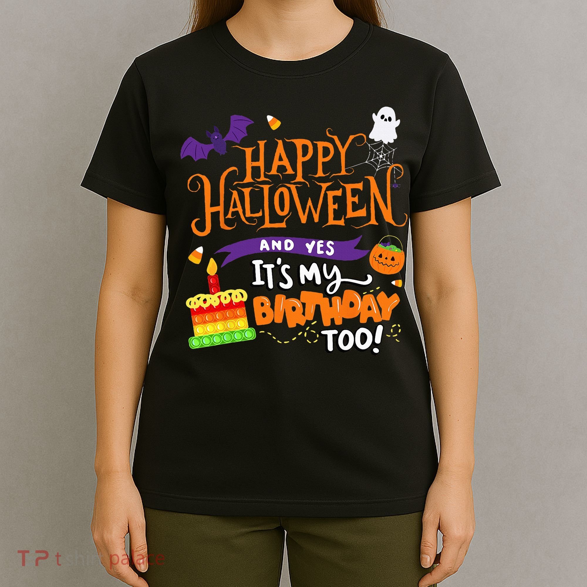 Happy Halloween And Yes Its My Birthday Halloween T-Shirt