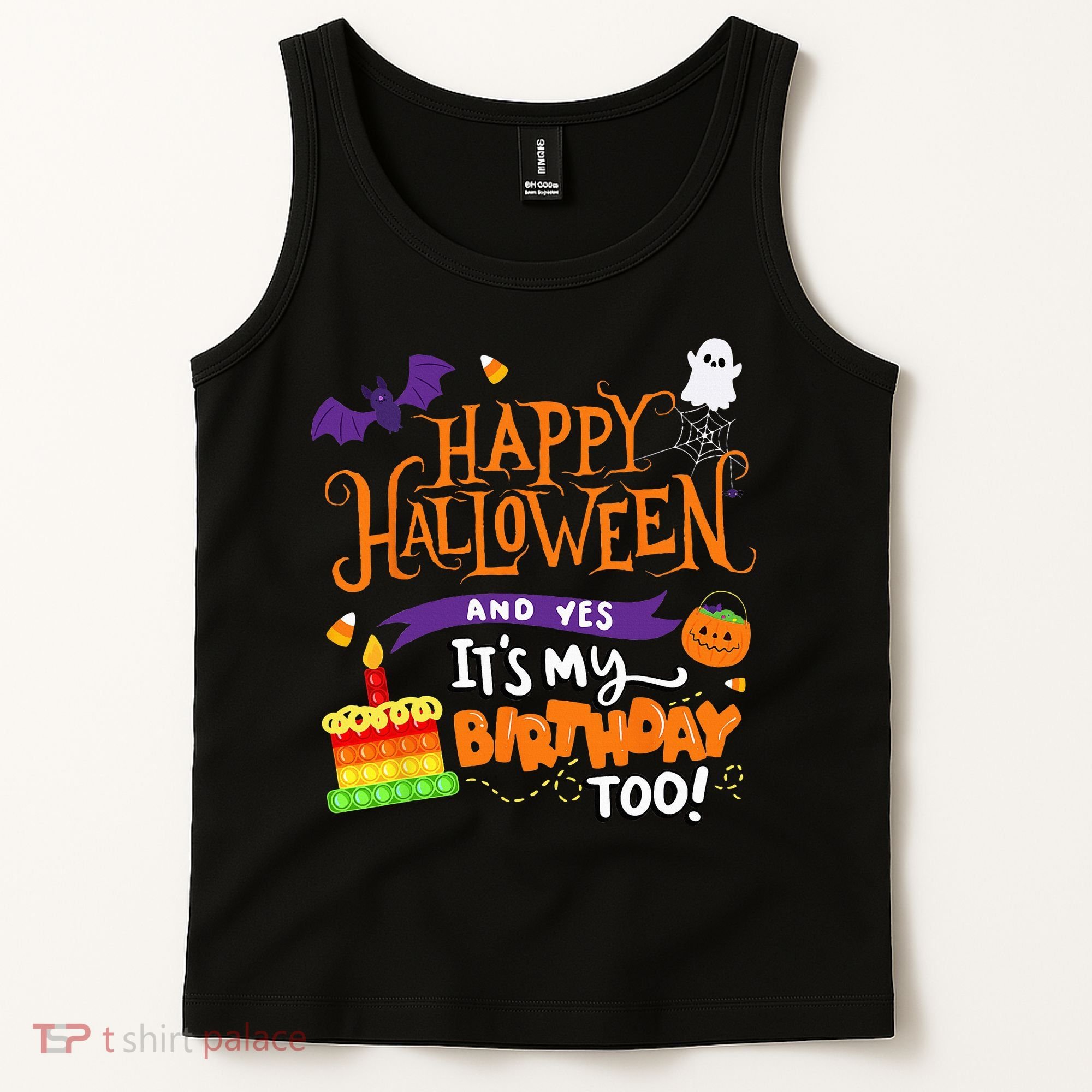 Happy Halloween And Yes Its My Birthday Halloween Tank Top
