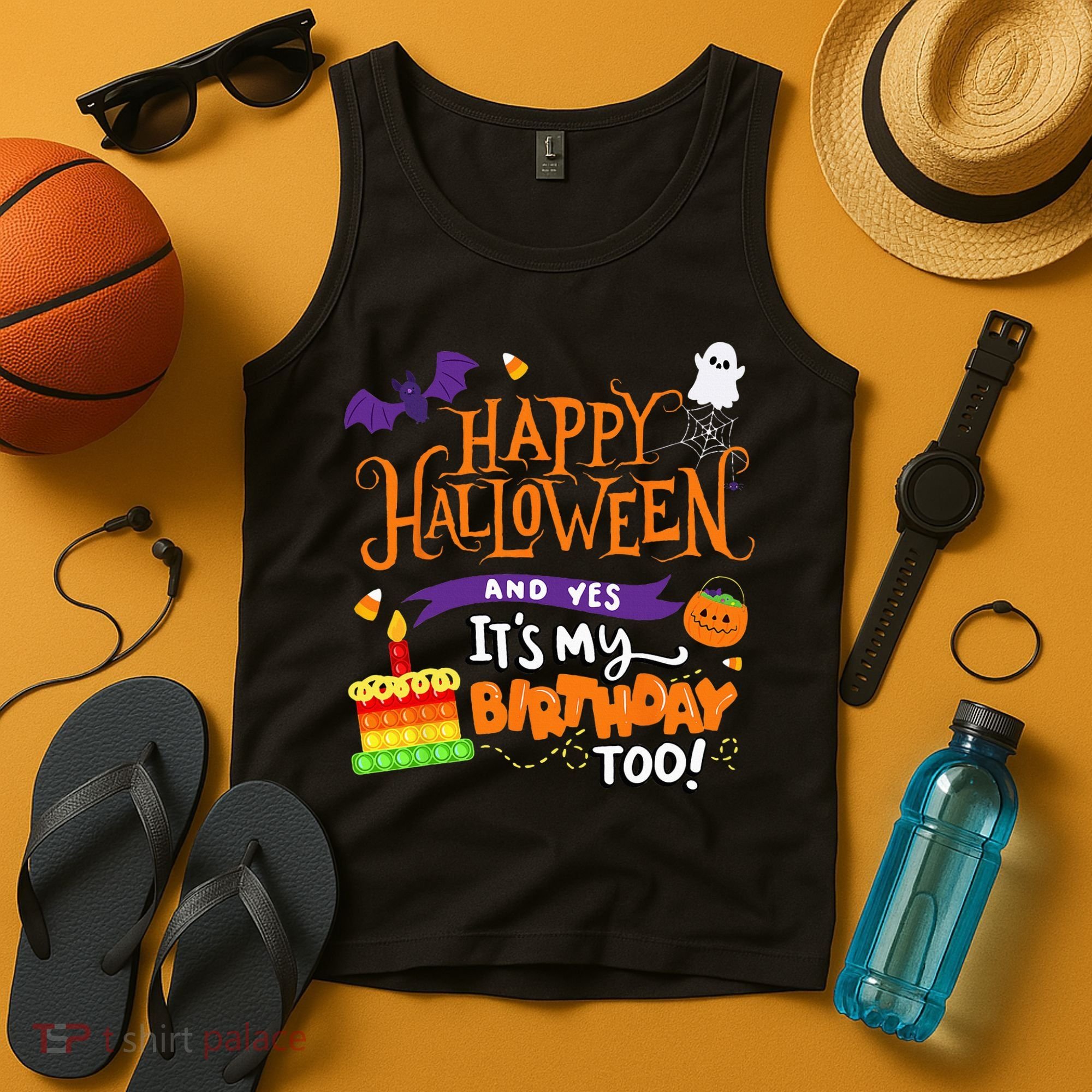 Happy Halloween And Yes Its My Birthday Halloween Tank Top