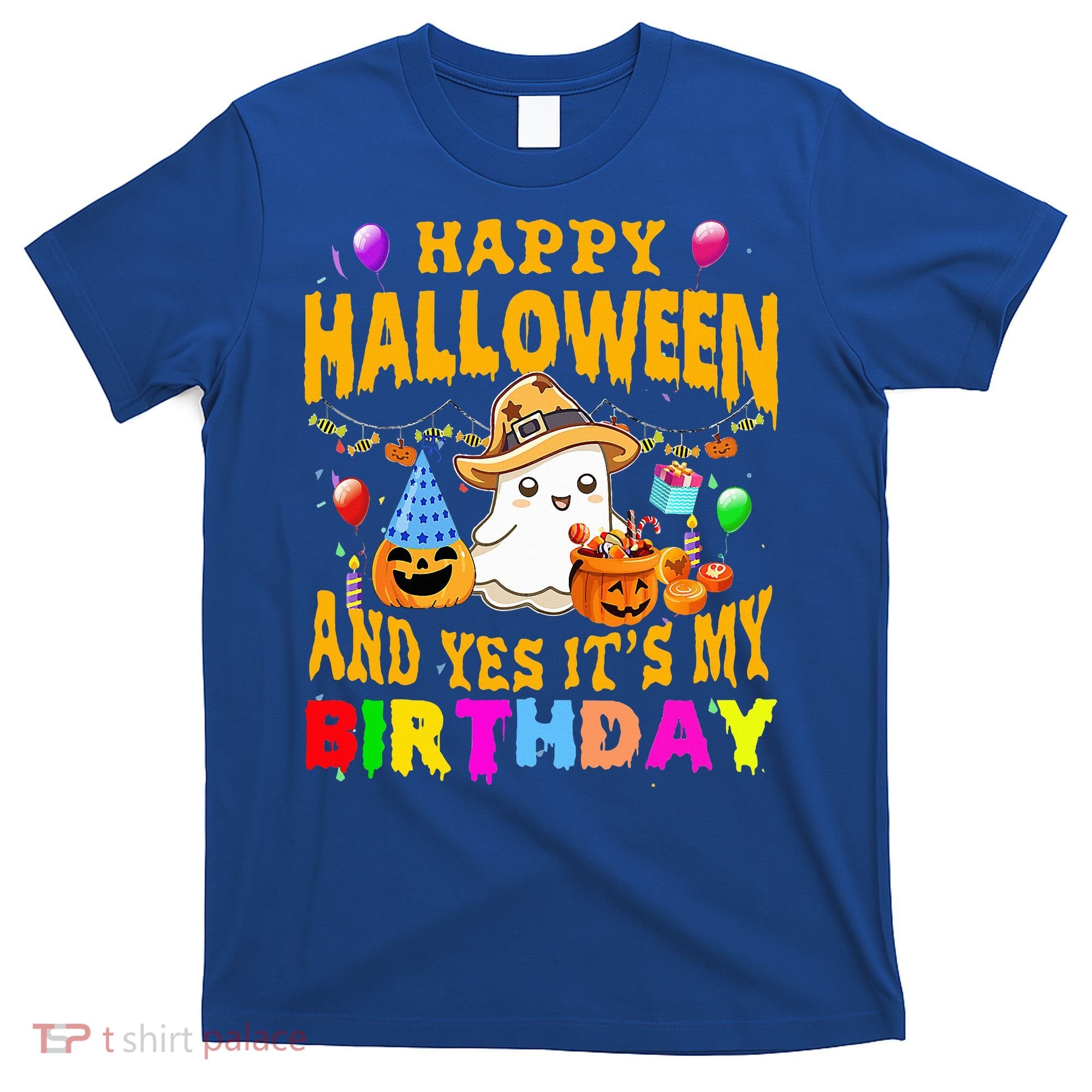 Happy Halloween And Yes It's My Birthday Halloween Party T-Shirt