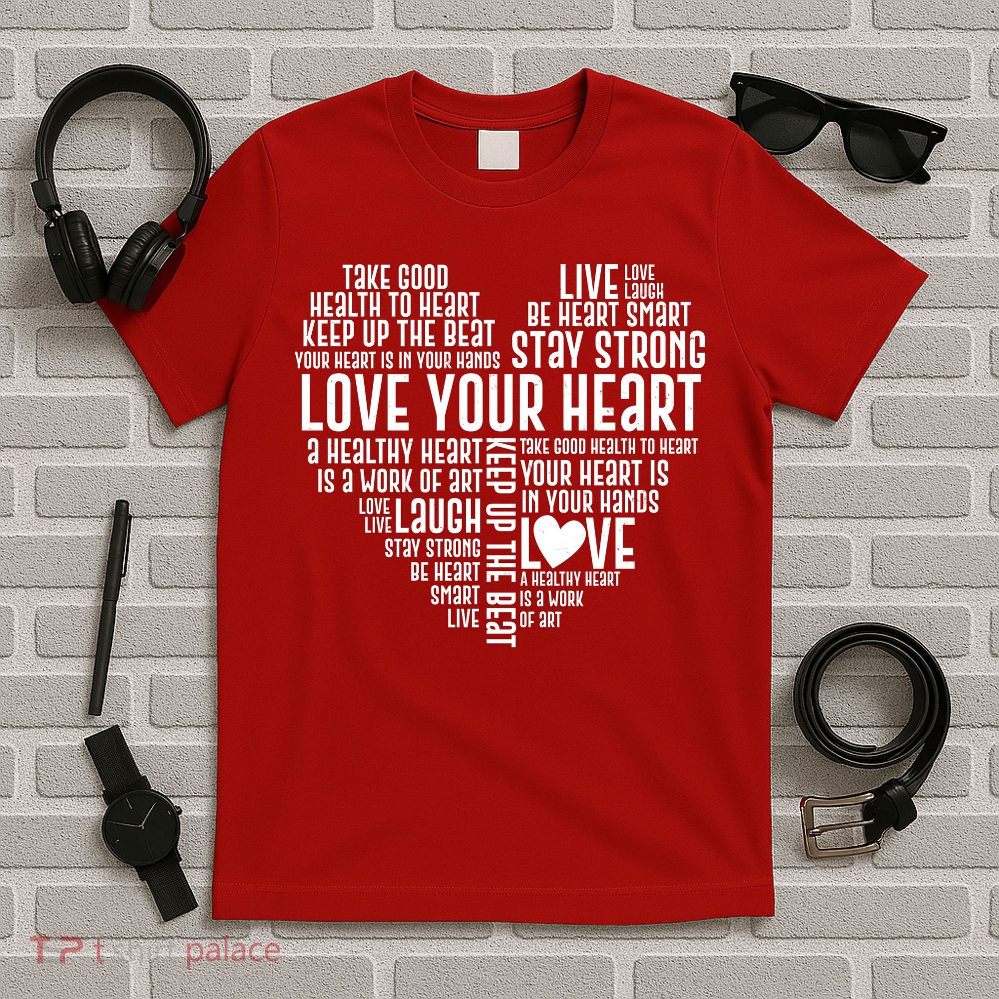Heart Health Awareness Love Your Heart  T-Shirt