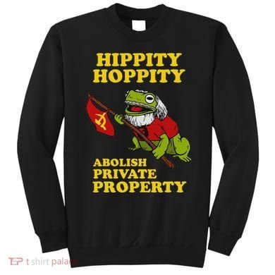 Hippity Hoppity Abolish Private Property Frog Meme Sweatshirt