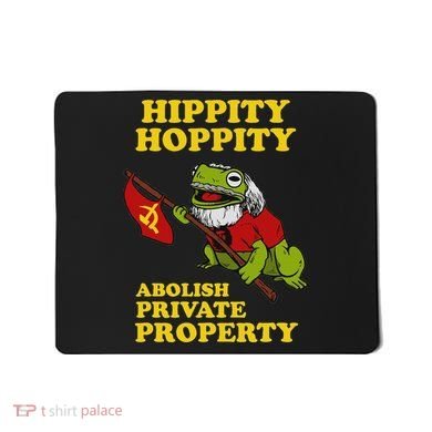 Hippity Hoppity Abolish Private Property Frog Meme Mousepad
