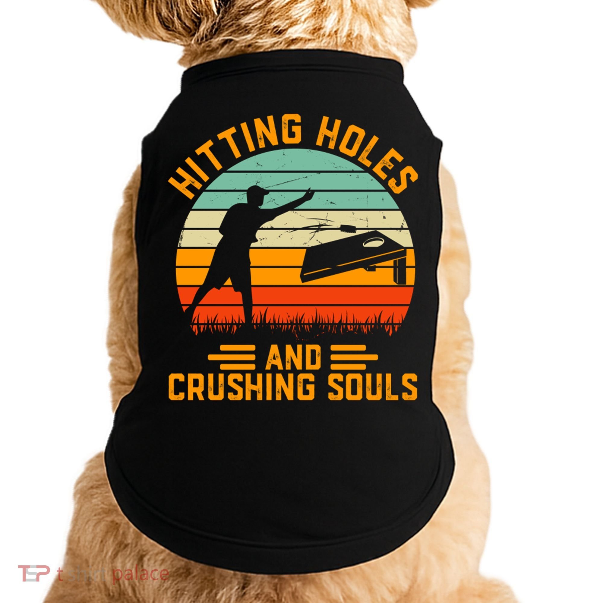 Hitting Holes And Crushing Souls Cornhole Doggie Tank