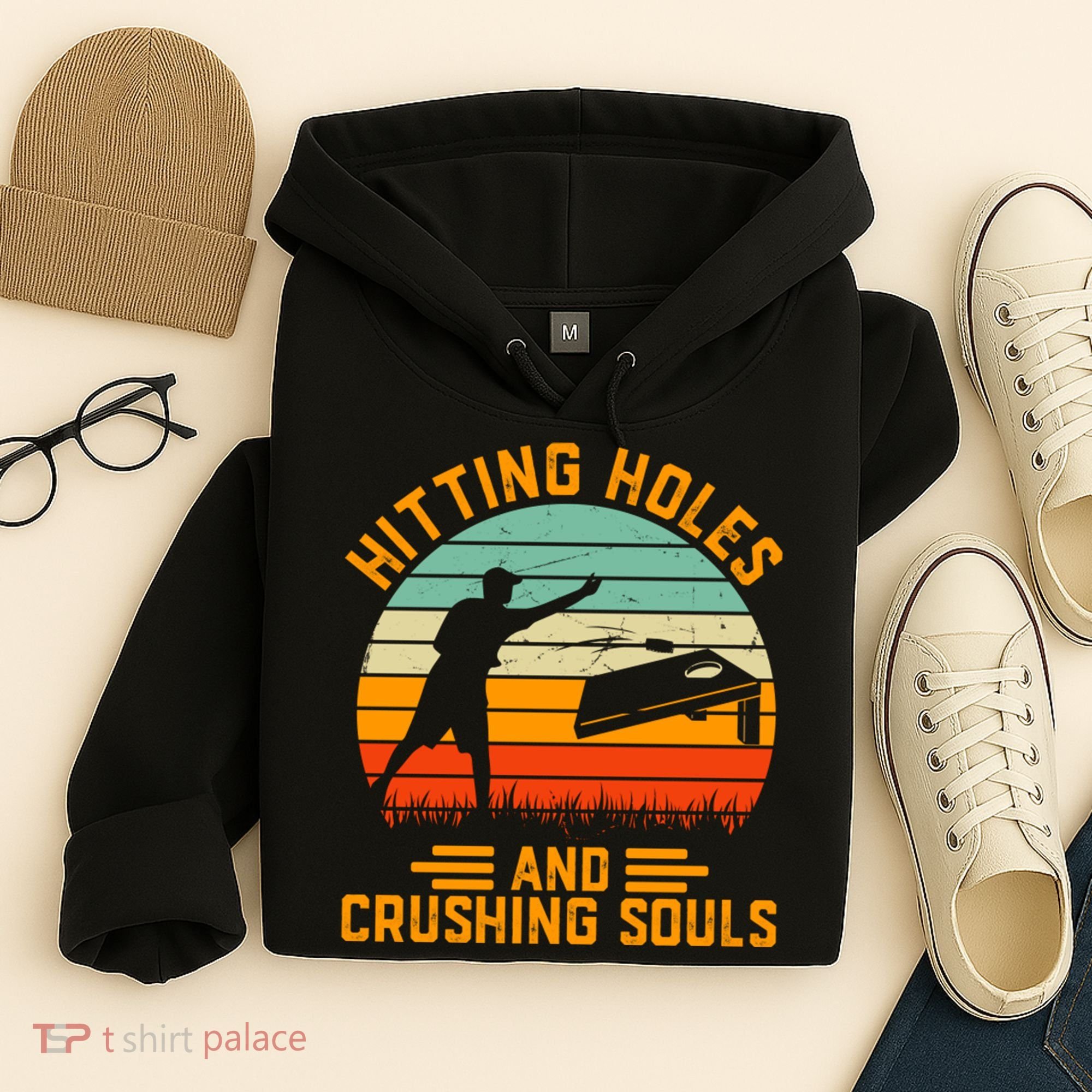Hitting Holes And Crushing Souls Cornhole Hoodie