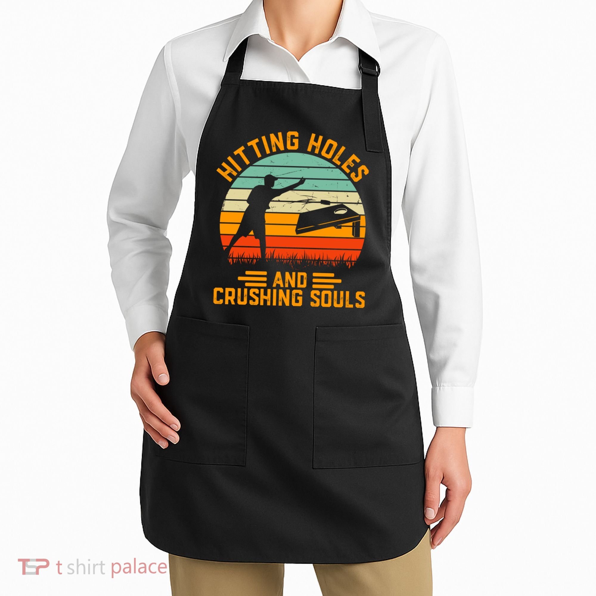Hitting Holes And Crushing Souls Cornhole Apron
