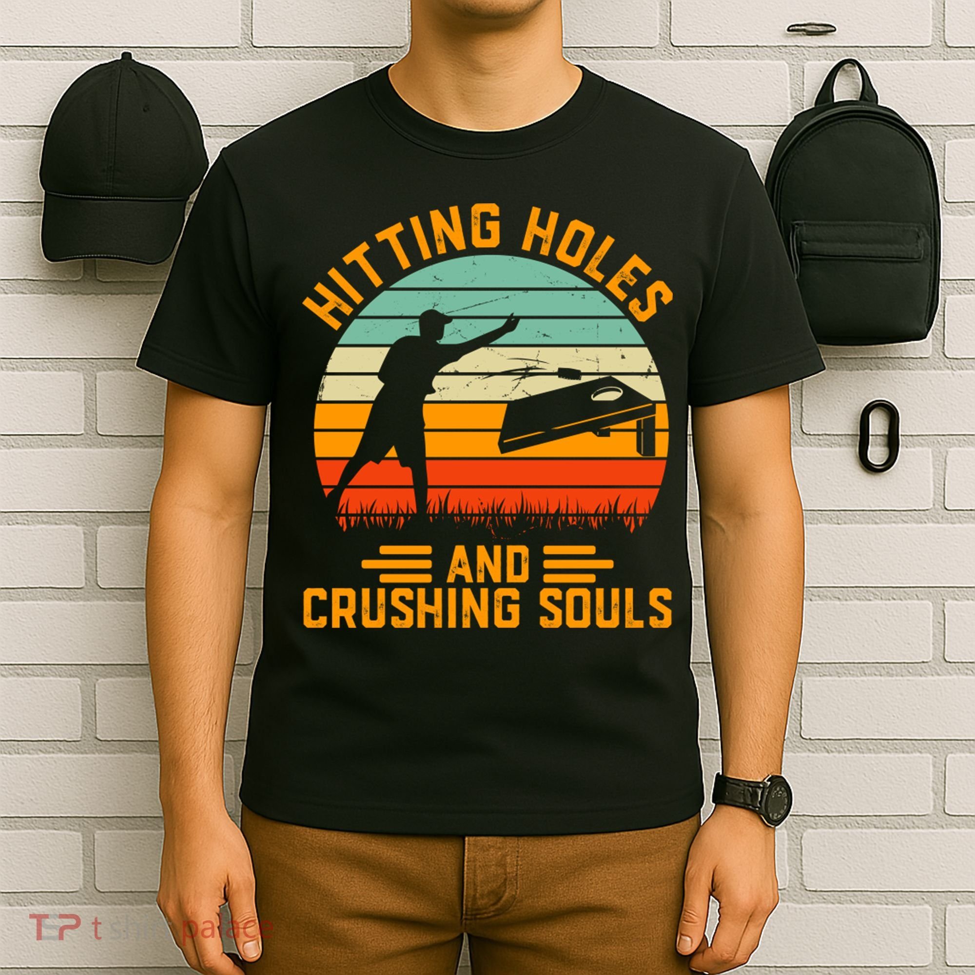 Hitting Holes And Crushing Souls Cornhole T-Shirt