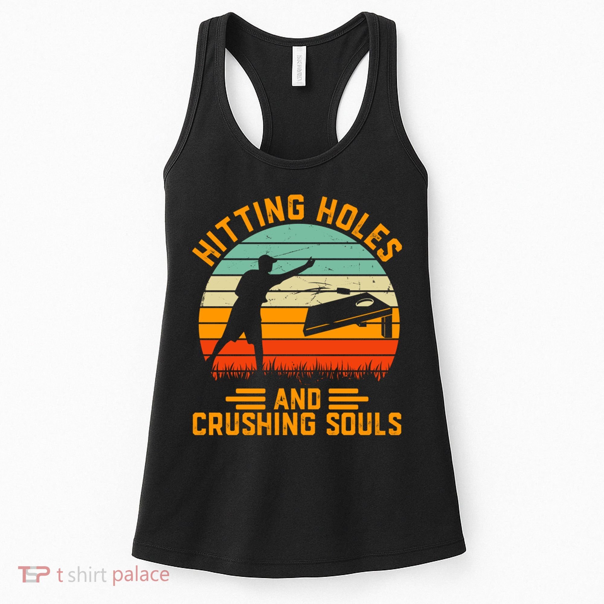 Hitting Holes And Crushing Souls Cornhole Women's Tank Top