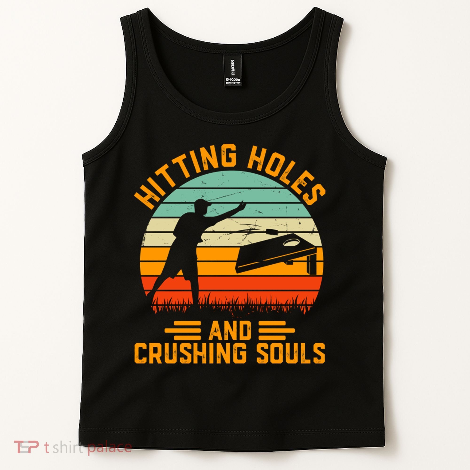 Hitting Holes And Crushing Souls Cornhole Tank Top