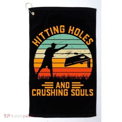 Hitting Holes And Crushing Souls Cornhole Golf Towel