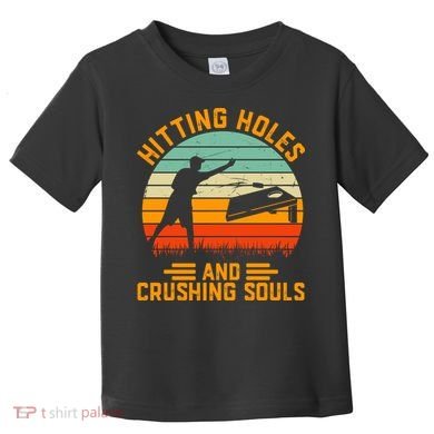 Hitting Holes And Crushing Souls Cornhole Toddler T-Shirt