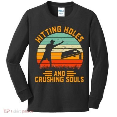 Hitting Holes And Crushing Souls Cornhole Kids Long Sleeve Shirt