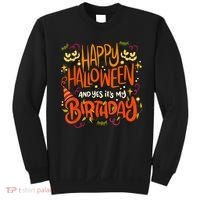 Happy Halloween And Yes It's My Birthday Sweatshirt thumb 0