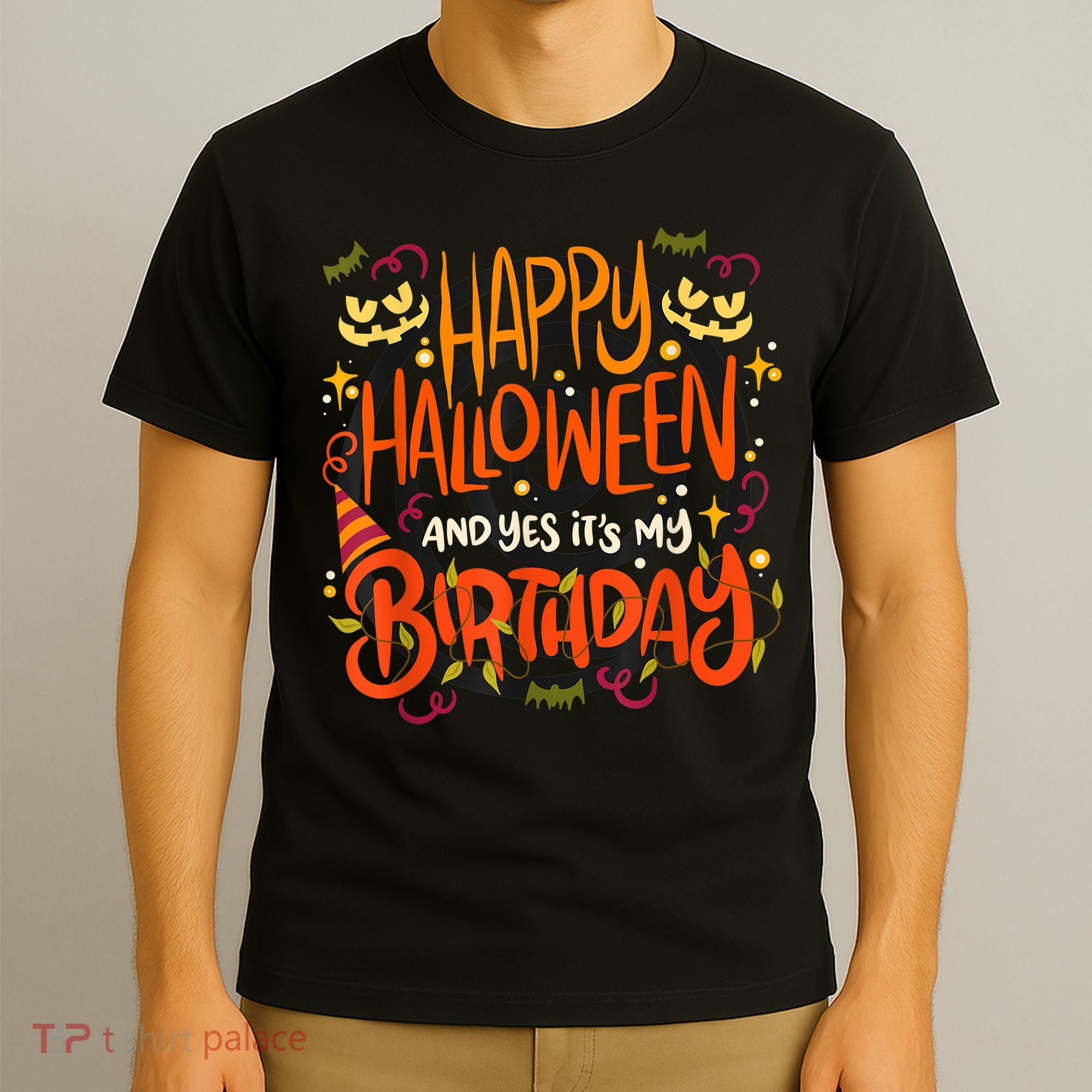 Happy Halloween And Yes It's My Birthday T-Shirt