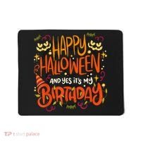 Happy Halloween And Yes It's My Birthday Mousepad thumb 0