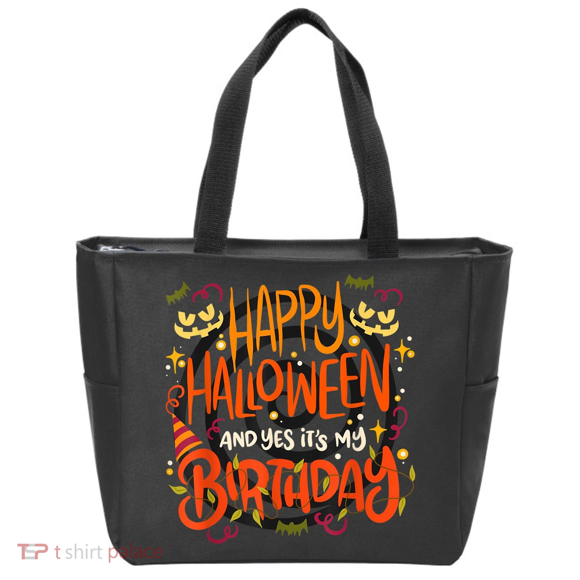 Happy Halloween And Yes It's My Birthday Tote Bag
