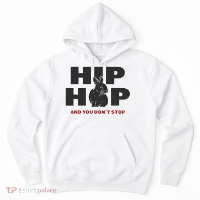 Hip Hop And You Don't Stop Funny Easter And Rap Hoodie