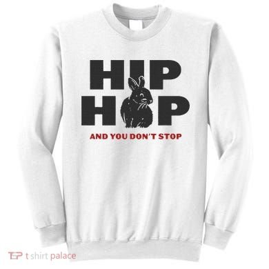 Hip Hop And You Don't Stop Funny Easter And Rap Sweatshirt