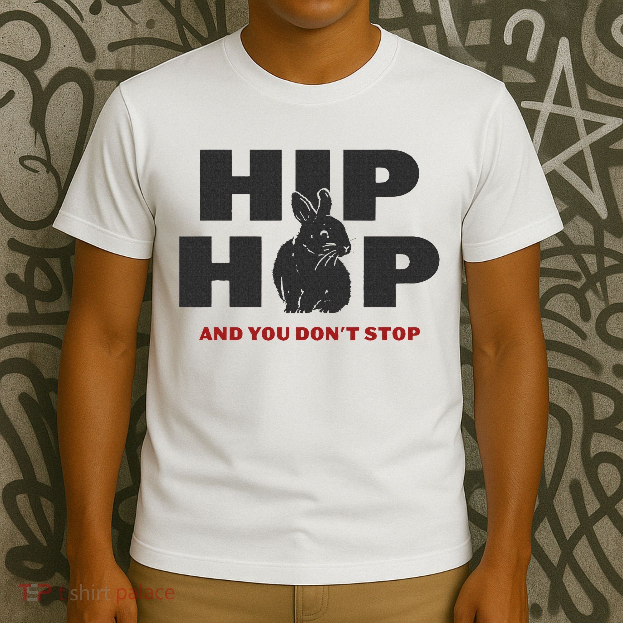 Hip Hop And You Don't Stop Funny Easter And Rap T-Shirt