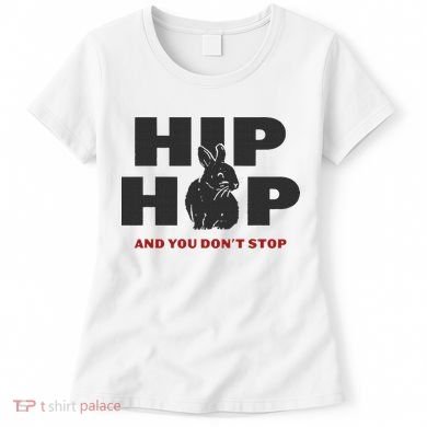 Hip Hop And You Don't Stop Funny Easter And Rap Women's T-Shirt