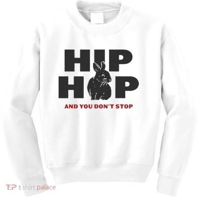 Hip Hop And You Don't Stop Funny Easter And Rap Kids Sweatshirt