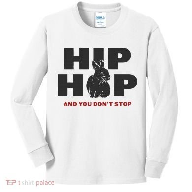 Hip Hop And You Don't Stop Funny Easter And Rap Kids Long Sleeve Shirt