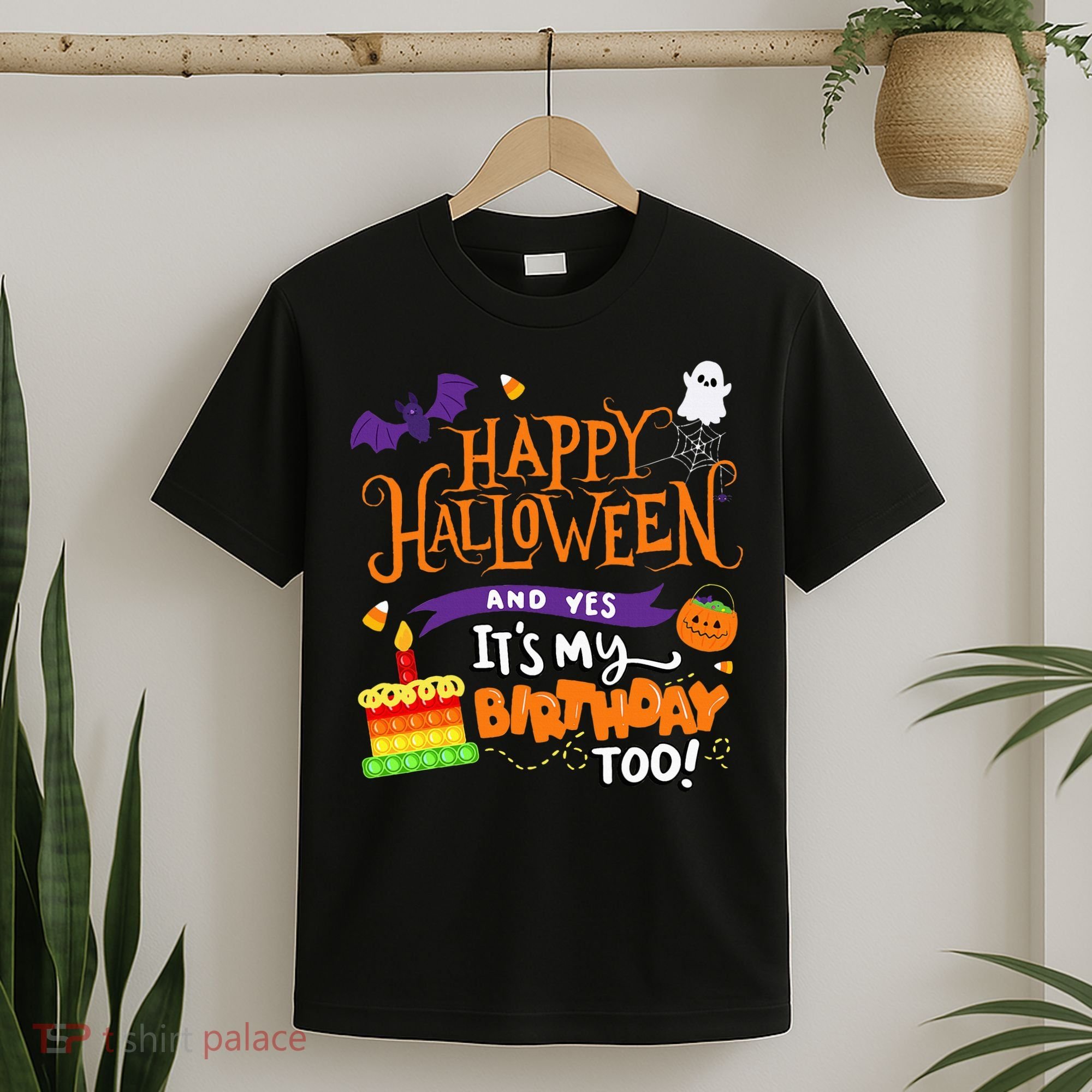 Happy Halloween And Yes It's My Birthday Halloween Apparel T-Shirt