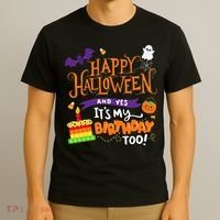 Happy Halloween And Yes It's My Birthday Halloween Apparel T-Shirt thumb 3