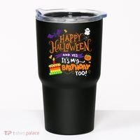 Happy Halloween And Yes It's My Birthday Halloween Apparel Tumbler thumb 0