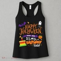 Happy Halloween And Yes It's My Birthday Halloween Apparel Women's Tank Top thumb 3