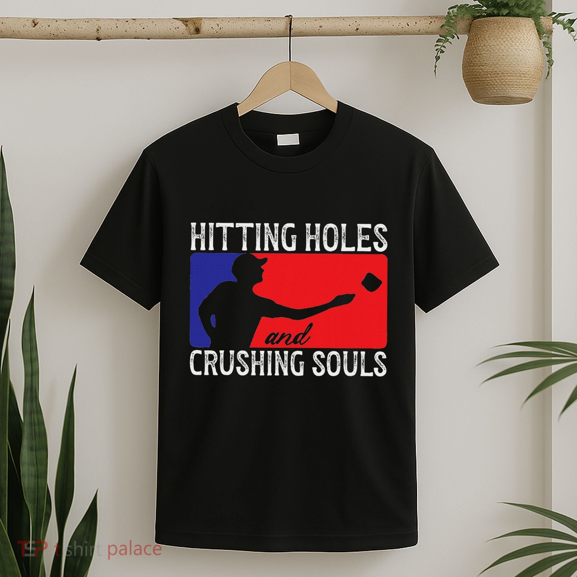 Hitting Holes And Crushing Souls Toss Players Cornhole T-Shirt