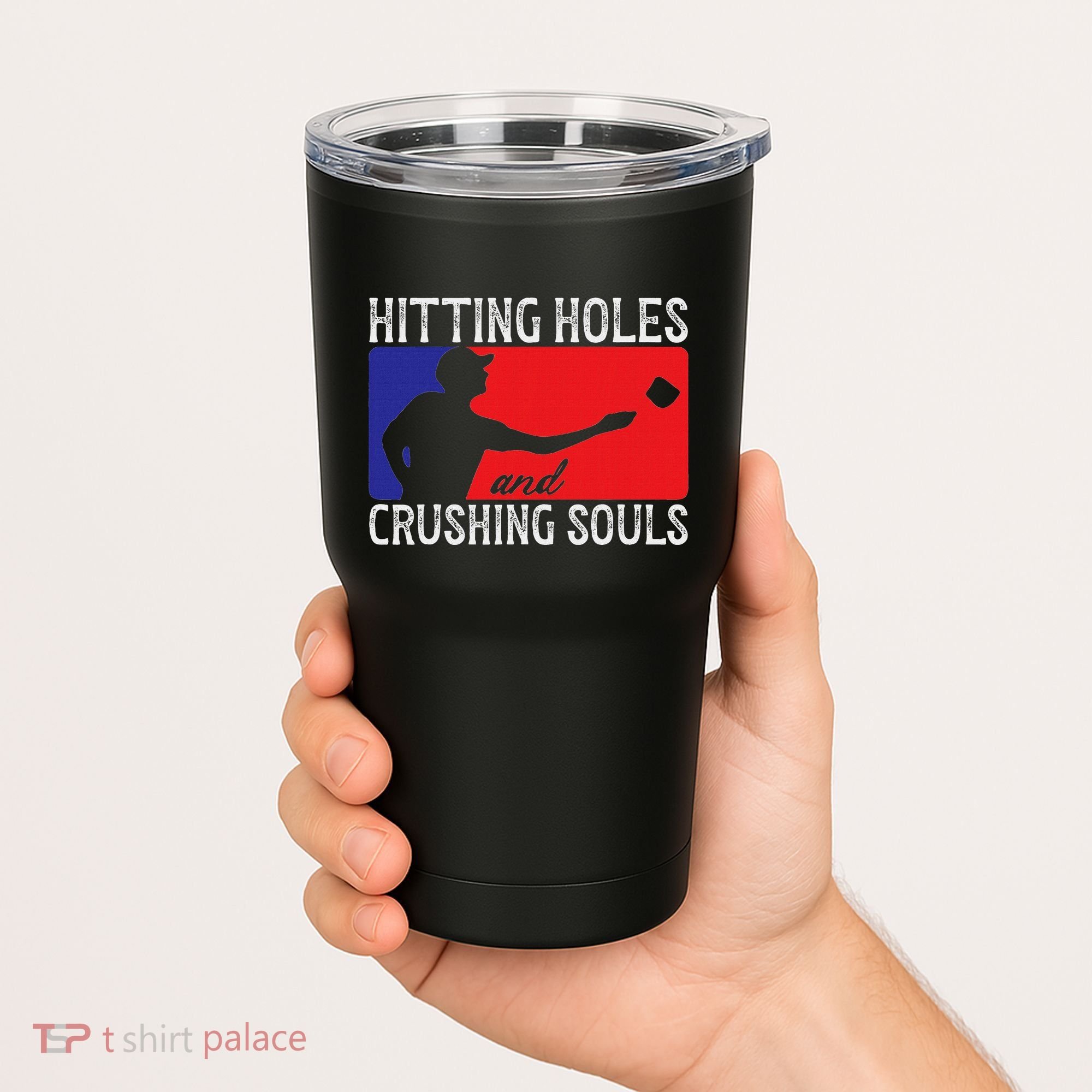 Hitting Holes And Crushing Souls Toss Players Cornhole Tumbler