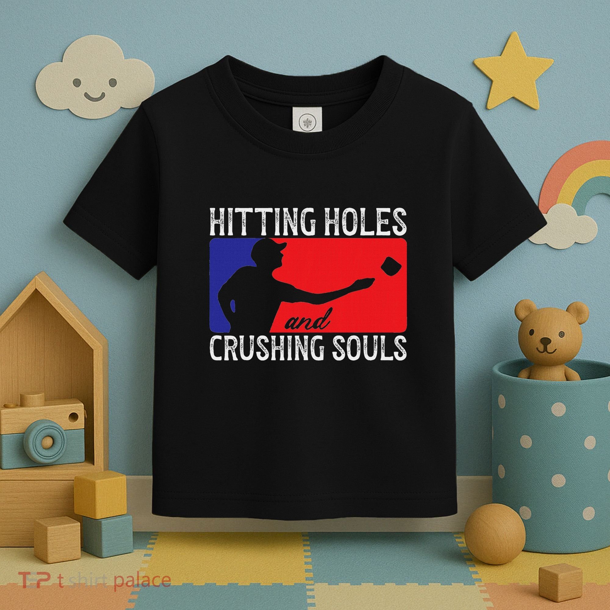 Hitting Holes And Crushing Souls Toss Players Cornhole Toddler T-Shirt