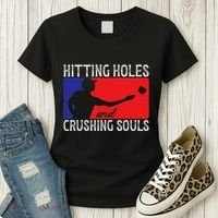 Hitting Holes And Crushing Souls Toss Players Cornhole Women's T-Shirt thumb 3