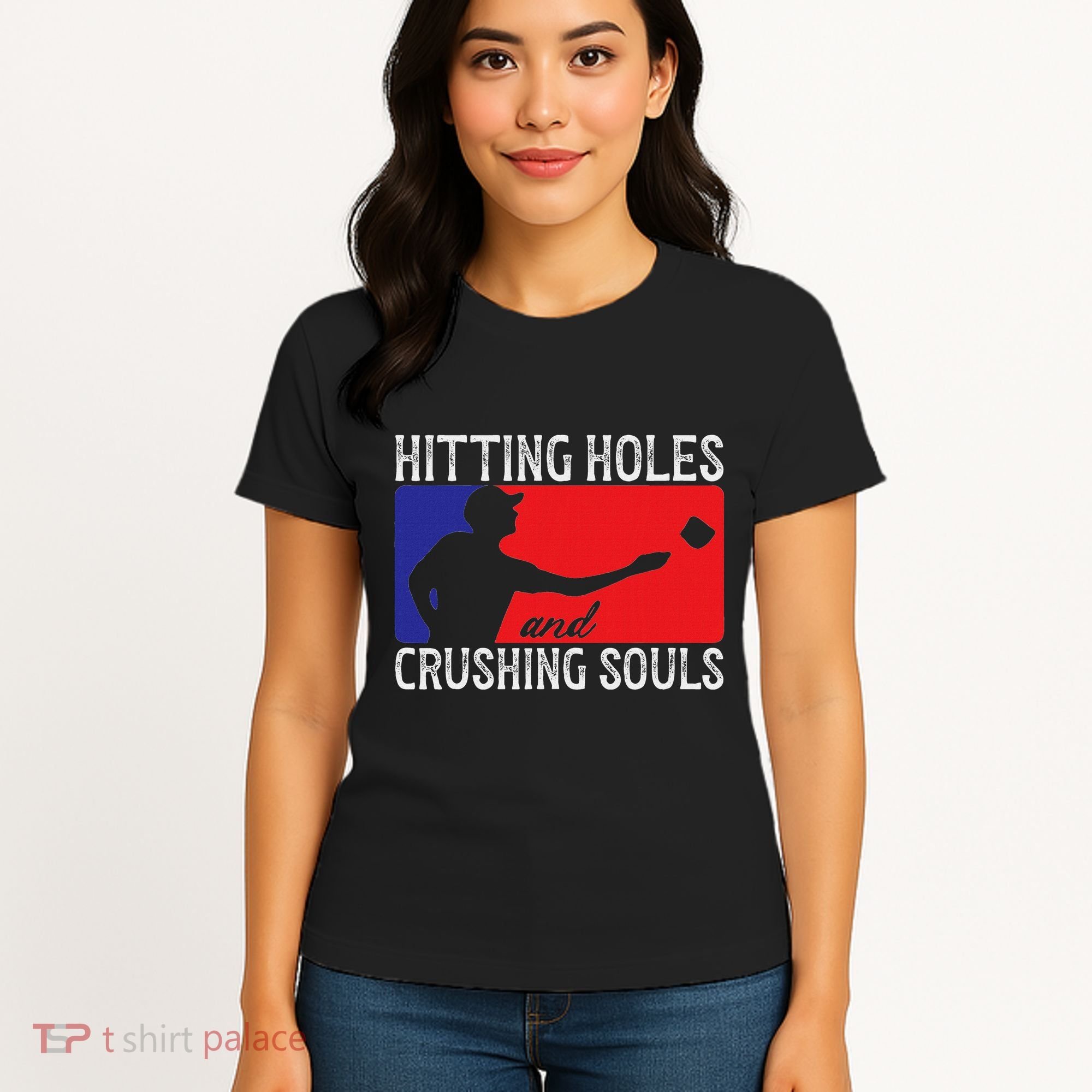 Hitting Holes And Crushing Souls Toss Players Cornhole Women's T-Shirt