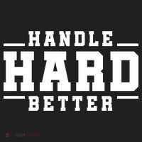 Handle Hard Better Women's Sweatshirt thumb 2