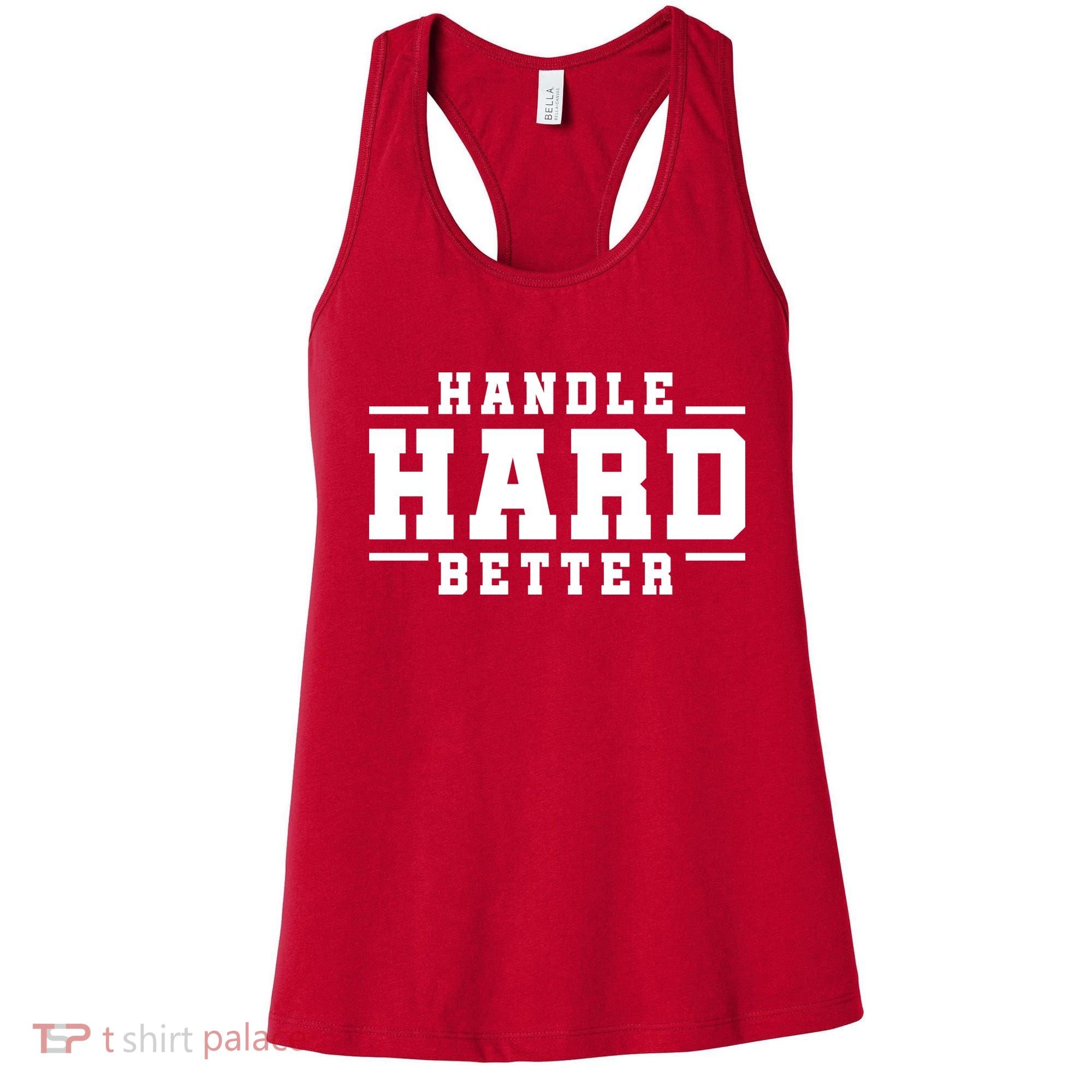 Handle Hard Better Women's Tank Top