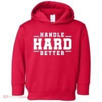Handle Hard Better Toddler Hoodie thumb 0