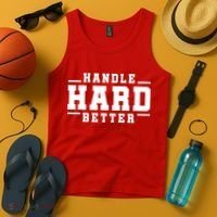 Handle Hard Better Tank Top thumb 4
