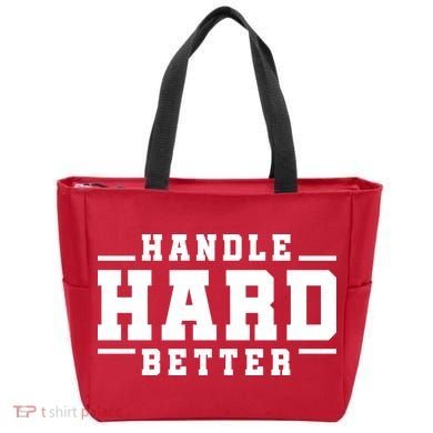 Handle Hard Better Tote Bag